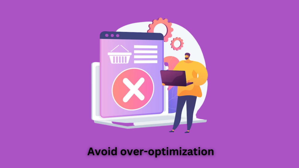 Over-optimization is the method of using the same keyword repeatedly in the anchor text.