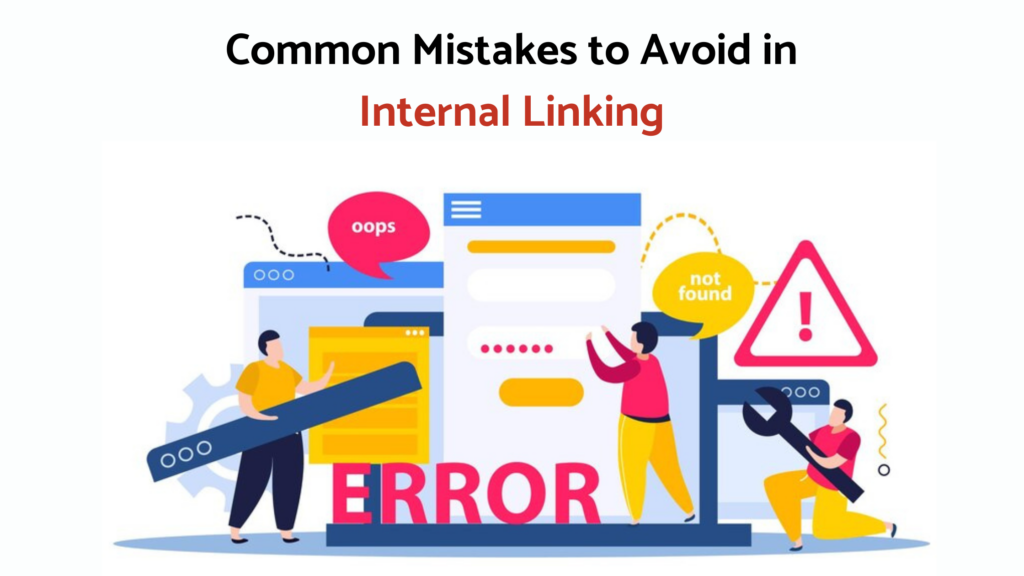 common mistake to avoid in internal linking